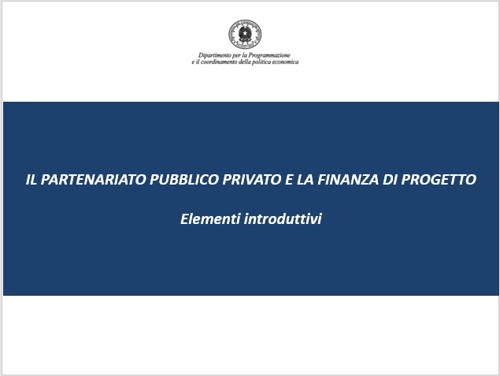 Il PPP e la Finanza di Progetto - elementi introduttivi